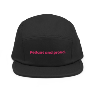 “Pedant and proud” Five Panel Cap