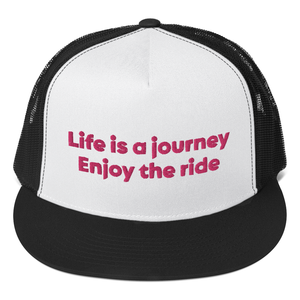 "Life is a journey Enjoy the ride" Trucker Cap
