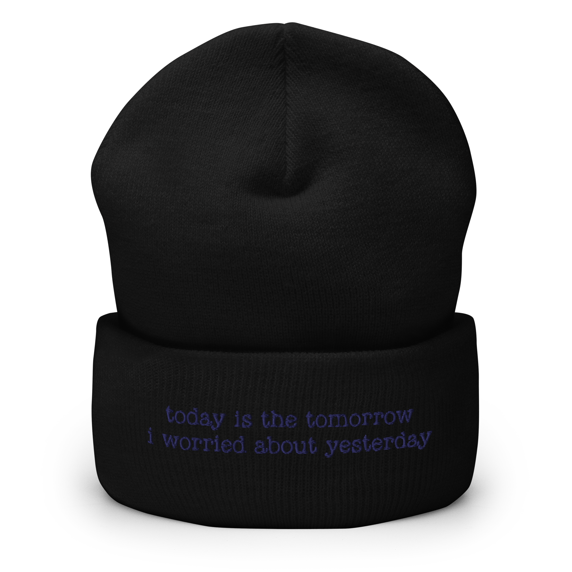 "today is the tomorrow i worried about yesterday" Inspired Quote Cuffed Beanie - Image 5
