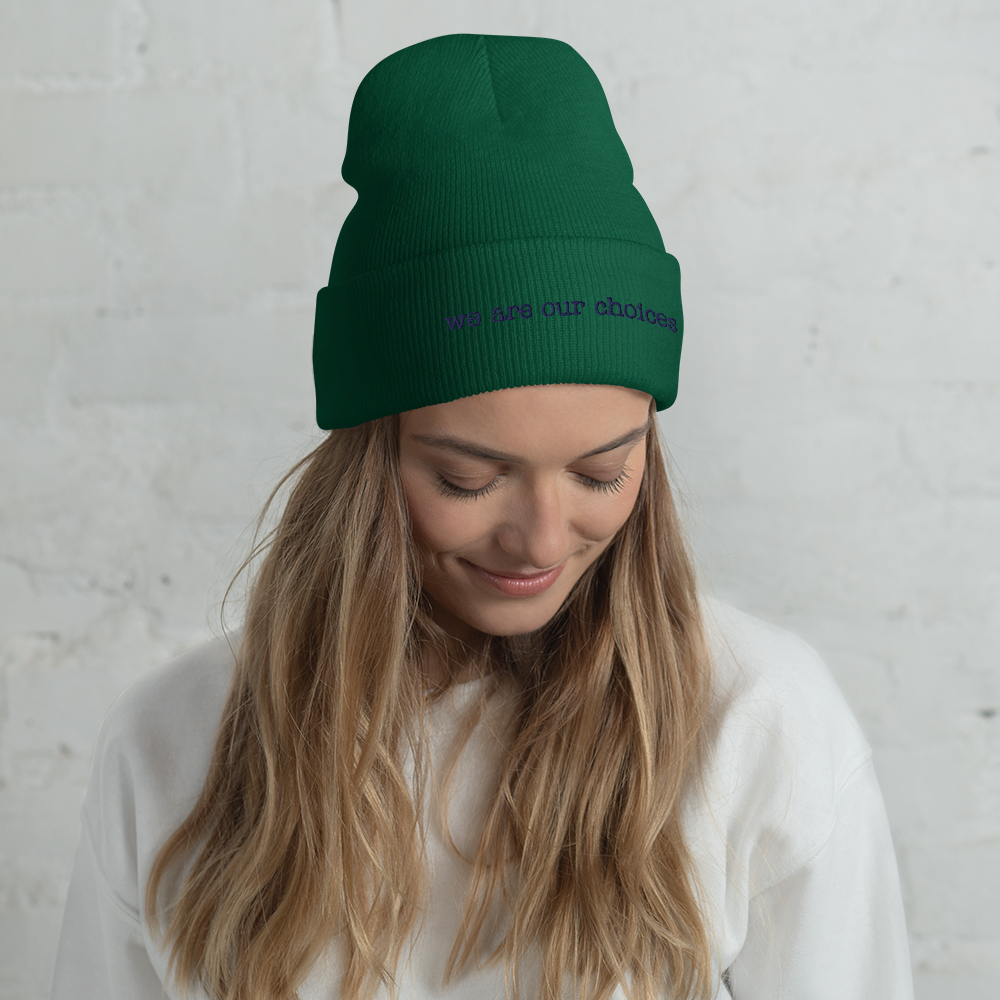 “we are our choices” Inspired Quote Cuffed Beanie - Image 4
