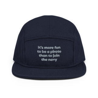 "It's more fun to be a pirate than to join the navy" 5 Panel Camper